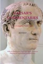 Caesar's Commentaries. the Complete Gallic Wars. Revised.
