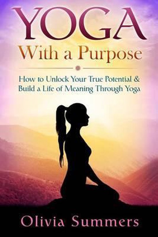 Yoga with a Purpose, Olivia Summers 9781512231663 Boeken