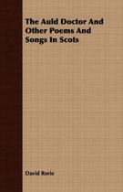 The Auld Doctor and Other Poems and Songs in Scots