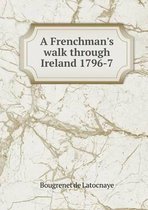 A Frenchman's walk through Ireland 1796-7