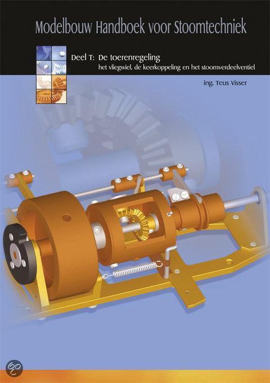Modelbouw Handboek voor Stoomtechniek - Deel T - De toerenregeling