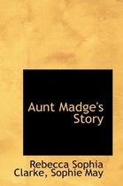 Aunt Madge's Story
