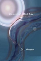 Children of a Dark Sky & Alice