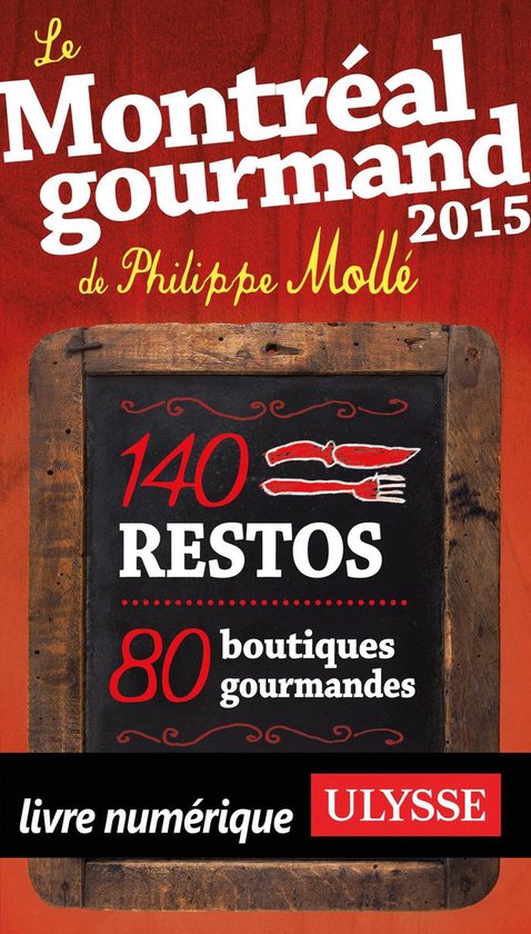 Le Montréal gourmand de Philippe Mollé 2015 - cover