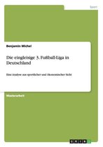 Die eingleisige 3. Fußball-Liga in Deutschland