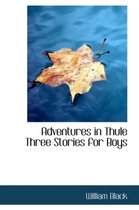 Adventures in Thule, Three Stories for Boys