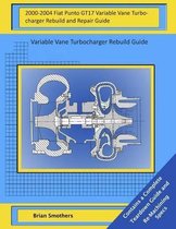 2000-2004 Fiat Punto Gt17 Variable Vane Turbocharger Rebuild and Repair Guide