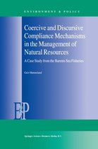 Environment & Policy 23 - Coercive and Discursive Compliance Mechanisms in the Management of Natural Resources