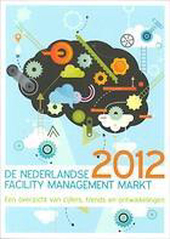 De Nederlandse facility management markt 2012