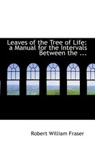 Leaves of the Tree of Life