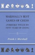 Marshall's Best Games of Chess