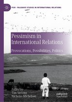 Palgrave Studies in International Relations - Pessimism in International Relations