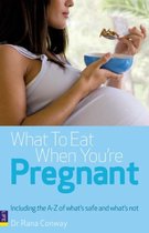 What To Eat When You'Re Pregnant