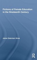 Fictions of Female Education in the Nineteenth Century
