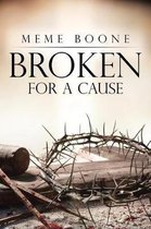 Broken for a Cause