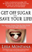 Get Off Sugar And Save Your Life!