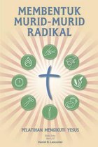 Membentuk Murid-Murid Radikal