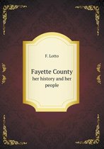 Fayette County her history and her people