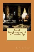 Social Transformations of the Victorian Age