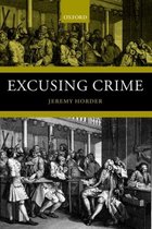 Oxford Monographs on Criminal Law and Justice- Excusing Crime