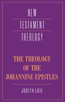 New Testament Theology-The Theology of the Johannine Epistles
