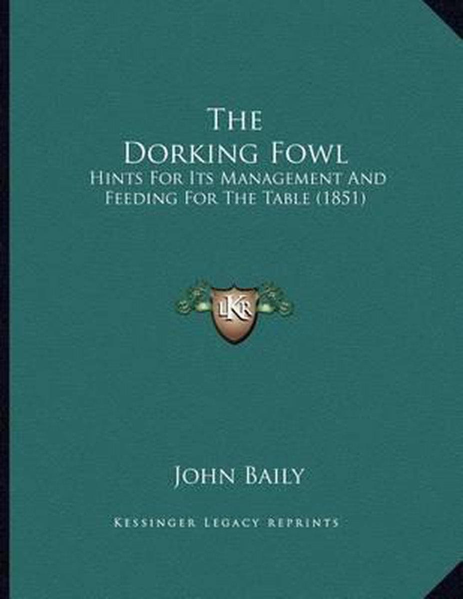 The Dorking Fowl van John Baily