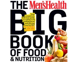 Men's Health - The Men's Health Big Book of Food & Nutrition