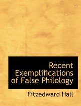 Recent Exemplifications of False Philology