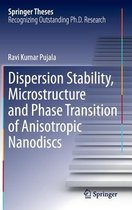 Dispersion Stability, Microstructure and Phase Transition of Anisotropic Nanodiscs