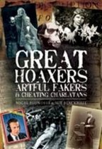 Great Hoaxers, Artful Fakers and Cheating Charlatans