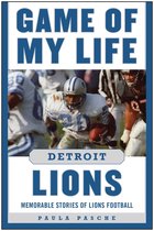 Game of My Life - Game of My Life Detroit Lions