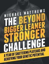 The Beyond Bigger Leaner Stronger Challenge
