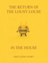 The Return Of The Lousy Louse In The House