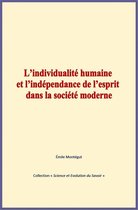 L’individualité humaine et l’indépendance de l’esprit dans la société moderne