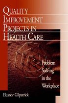 Quality Improvement Projects in Health Care