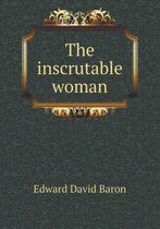 The Inscrutable Woman