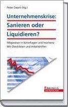 Unternehmenskrise: sanieren oder liquidieren? inkl. E-Book