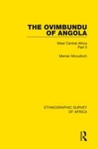 Ethnographic Survey of Africa 2 - The Ovimbundu of Angola