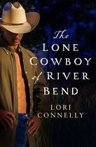 The Men of Fir Mountain 3 - The Lone Cowboy of River Bend (The Men of Fir Mountain, Book 3)