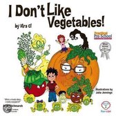 I Don't Like Vegetables