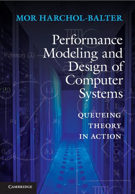 Performance Modeling and Design of Computer Systems (ebook), Mor
