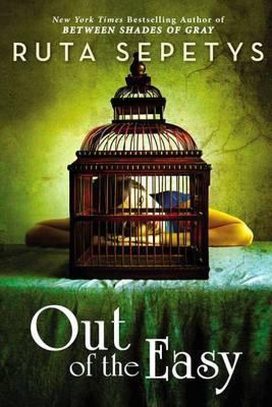 Boekcover van 'Out of the Easy' van Ruta Sepetys met een vogelkooi en de titel.