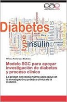 Modelo Sgc Para Apoyar Investigacion de Diabetes y Proceso Clinico