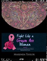 Fight Like a Grown Ass Woman Inspirational Coloring Book