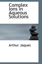 Complex Ions in Aqueous Solutions