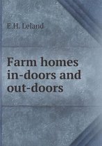 Farm homes in-doors and out-doors