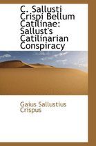 C. Sallusti Crispi Bellum Catilinae