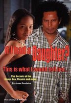If I Had a Daughter...This Is What I Would Tell Her...