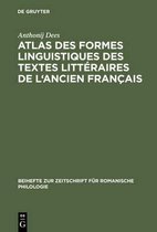 Beihefte Zur Zeitschrift F�r Romanische Philologie- Atlas Des Formes Linguistiques Des Textes Litteraires de L'Ancien Francais