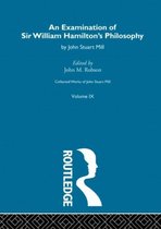 Collected Works of John Stuart Mill-An Examination of Sir William Hamilton's Philosopy